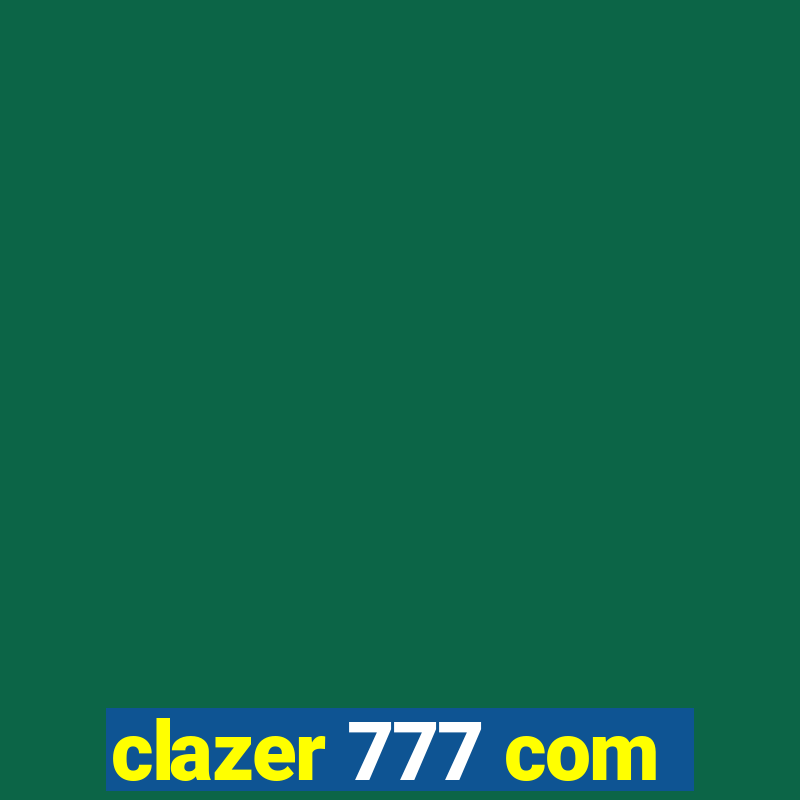 clazer 777 com